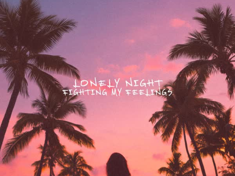 Fighting My Feelings (Single)