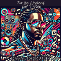 For The Weekend (feat. T-Pain) (Single)