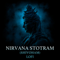 Nirvana Stotram (Shivoham) (Lofi) (Single)