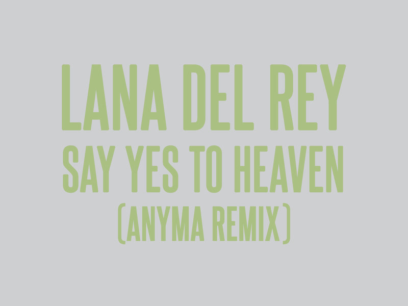 Say Yes To Heaven (Anyma Remix) (Single)