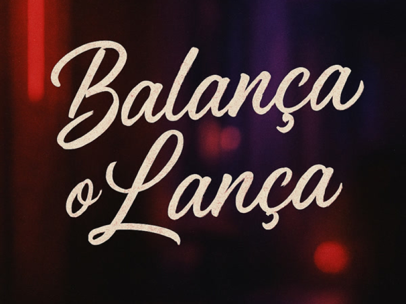 BALANÇA O LANÇA (Single)