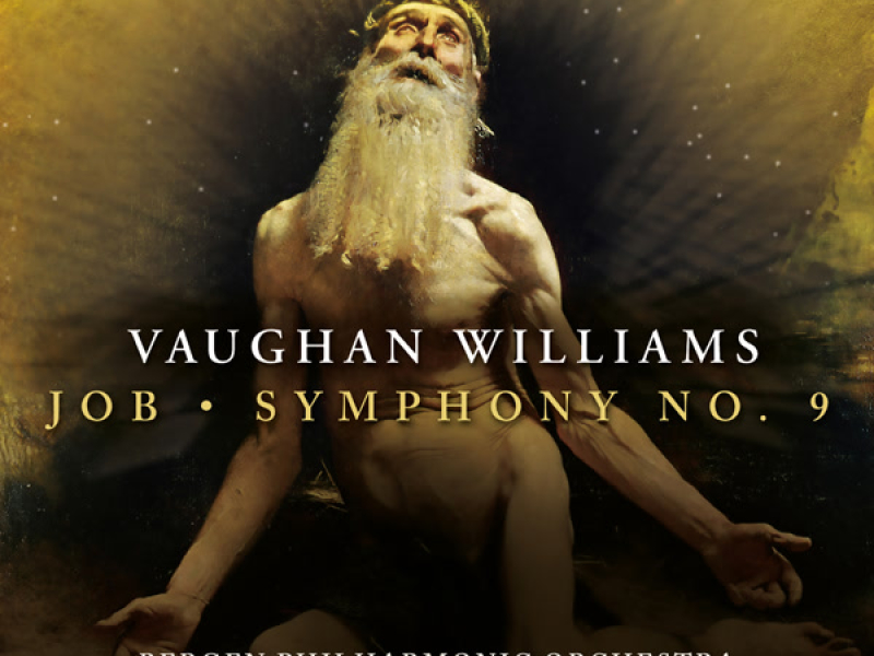 Vaughan Williams: Job & Symphony No. 9