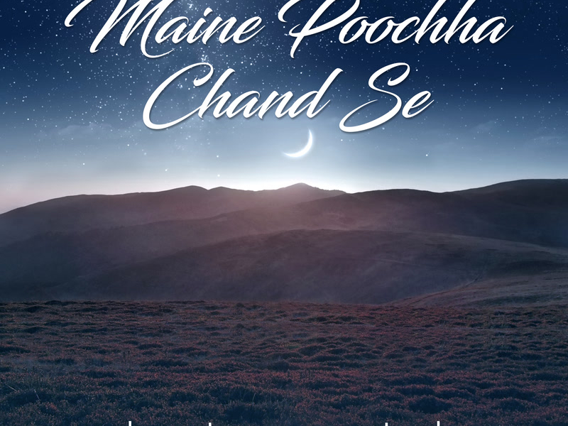 Maine Poochha Chand Se (From 