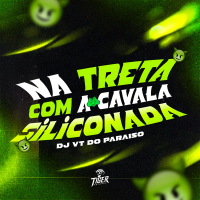 NA TRETA COM A CAVALA SILICONADA (Single)