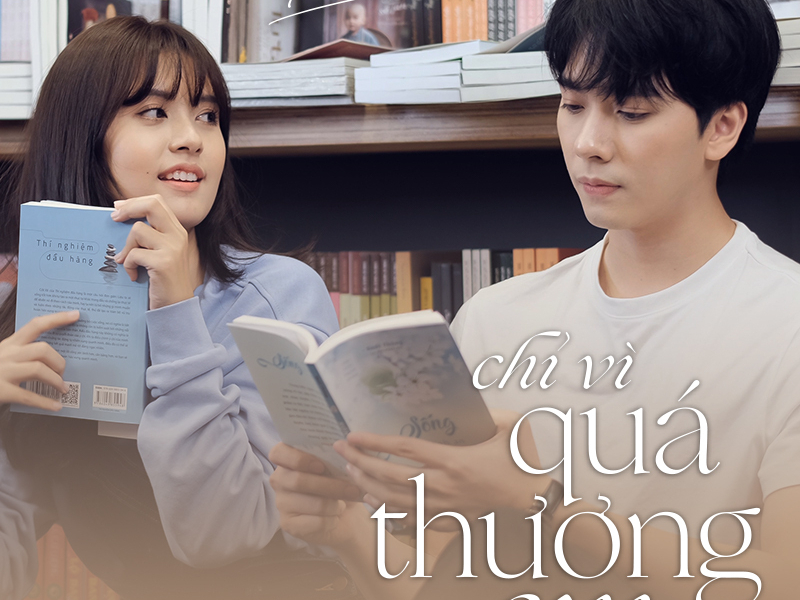 Chỉ Vì Quá Thương Em (Single)