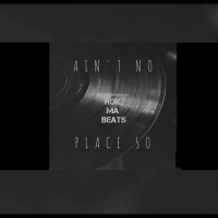 Ain't no place so (Single)