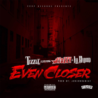 Even Closer (feat. Mozzy & Lil Blood)