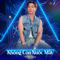 Không Còn Nước Mắt (Single)