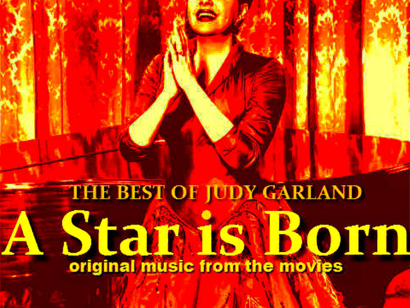 A Star Is Born - the Best of Judy Garland