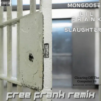 Free Frank (Remix) [feat. Lil Frank & Slaughter]