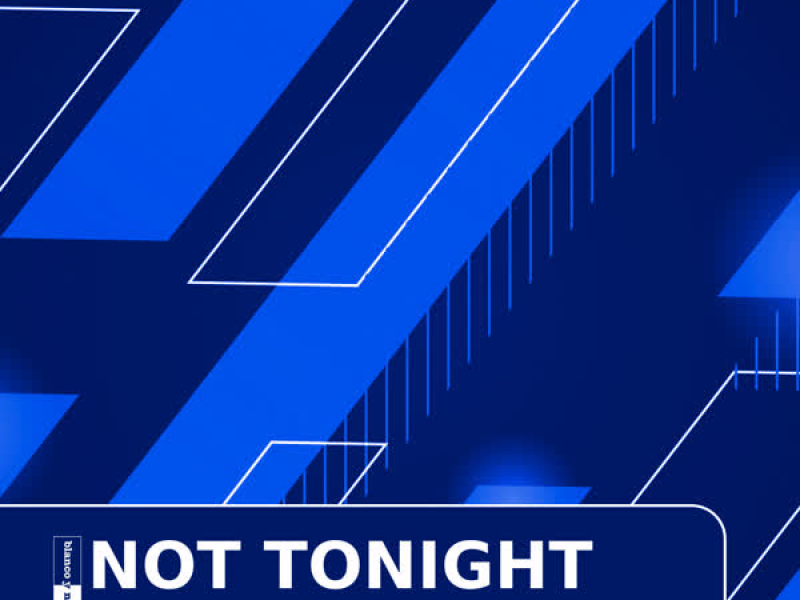 Not Tonight (Single)