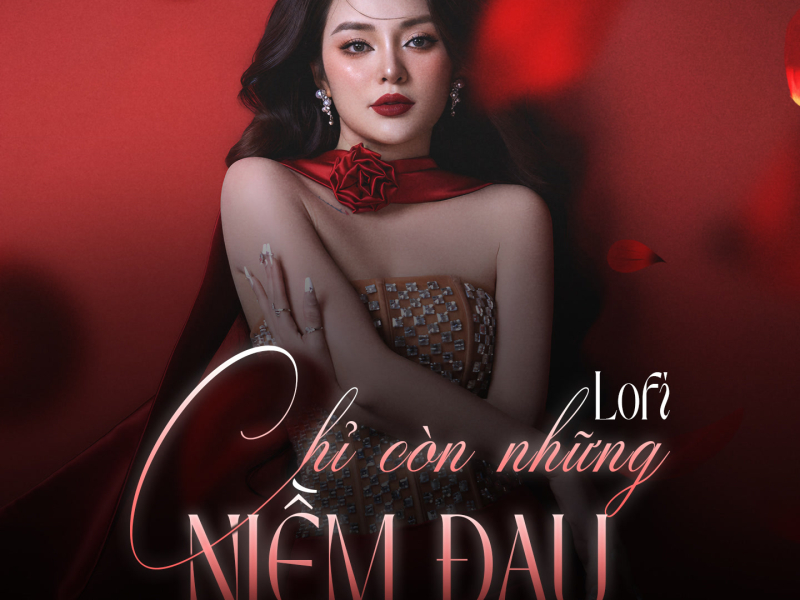 Chỉ Còn Những Niềm Đau (Acv Lofi) (Single)