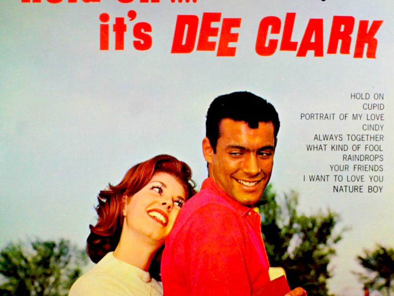 Hold on, It's Dee Clark