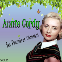 Annie Cordy - Ses Premìeres Chansons, Vol. 2