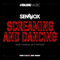 Screaming And Dancing (DLDK Thailand 2017 Anthem) (Single)