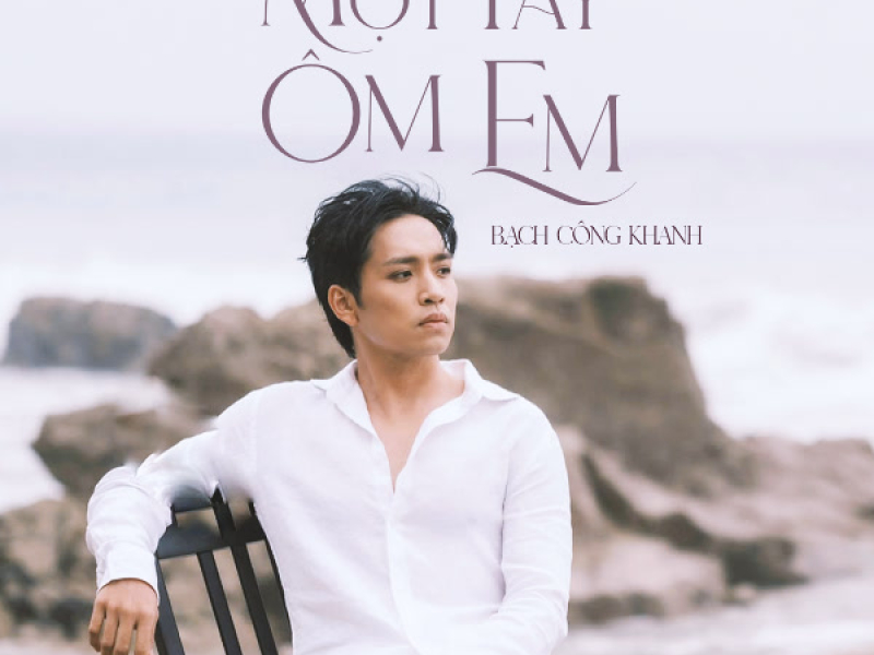 Một Tay Ôm Em (Single)