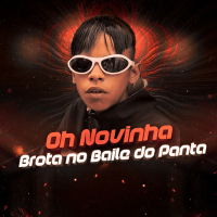 Oh Novinha Brota No Baile Do Panta (Single)