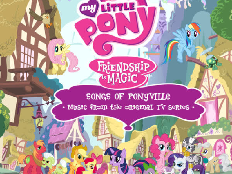 Friendship is Magic: Songs of Ponyville