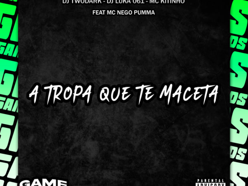 A Tropa Que Te Maceta (Single)
