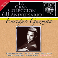 La Gran Coleccíon del 60 Aniversario CBS - Enrique Guzmán