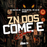 ZN Dos Come e Some (Single)