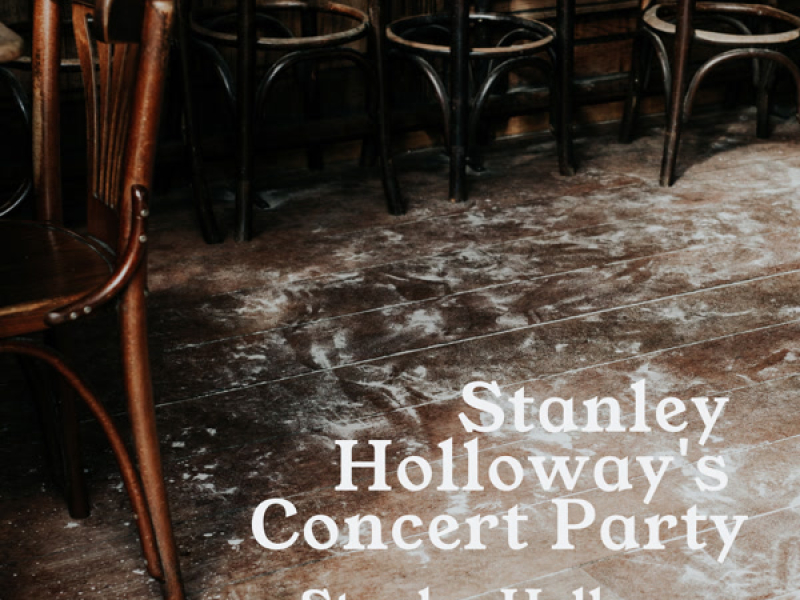 Stanley Holloway's Concert Party