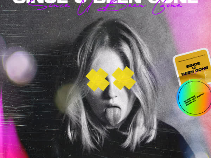 Since U Been Gone (Single)