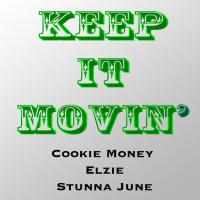 Keep It Movin' (feat. Elzie & Stunna June)