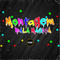 Montagem Bala Mágica (Single)