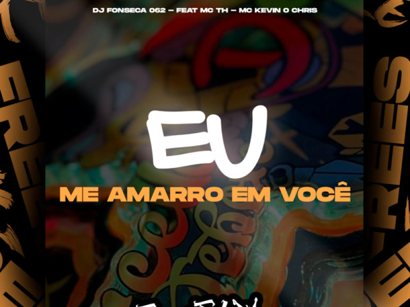 Eu Me Amarro Em Você (Eletrofunk) (Single)