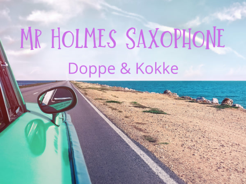 Mr Holmes Saxophone (Single)