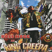 Mac Mall Presents: Boss Hogg as King Creepa