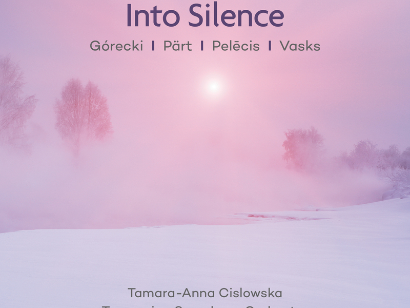 Into Silence: Pärt | Vasks | Górecki | Pelēcis