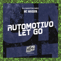 Automotivo Let Go (Single)