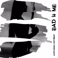 Bad 4 Me (Single)