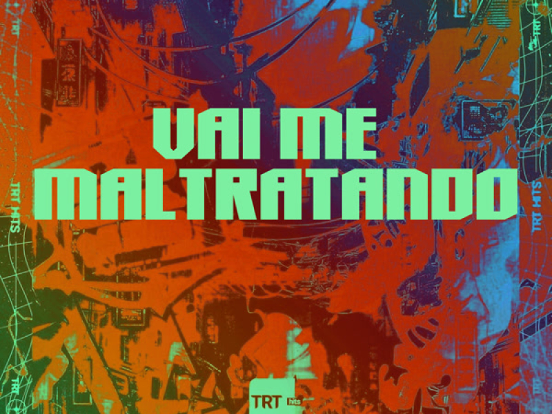 VAI ME MALTRATANDO (Single)