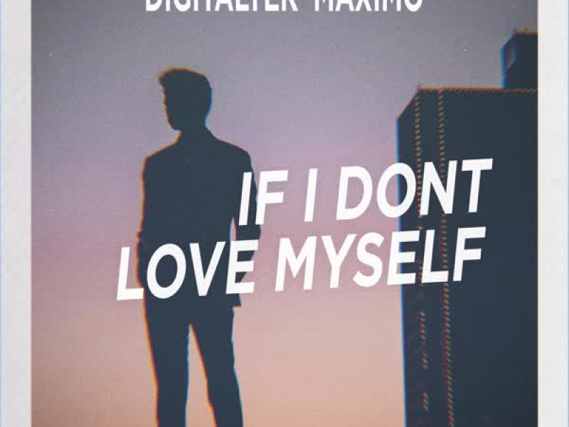 If I Don't Love Myself (Single)