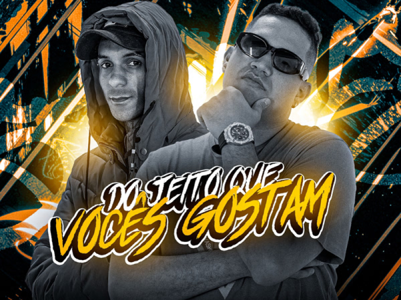 DO JEITO QUE VOCÊS GOSTAM (Single)