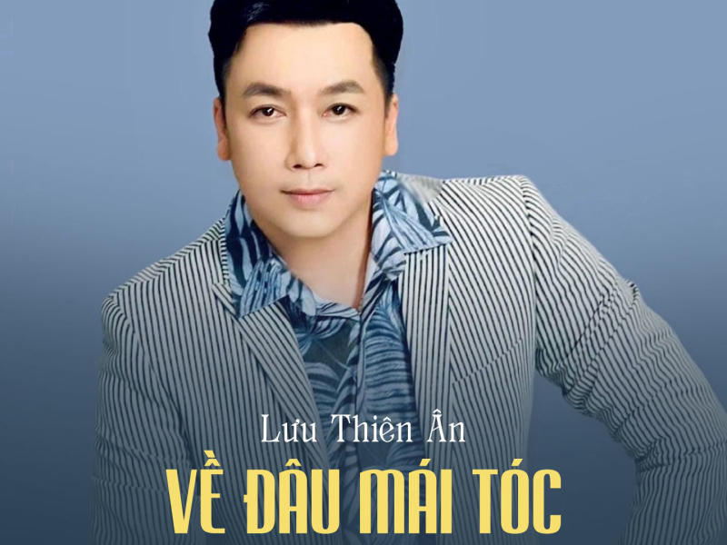 Về Đâu Mái Tóc Người Thương (Single)