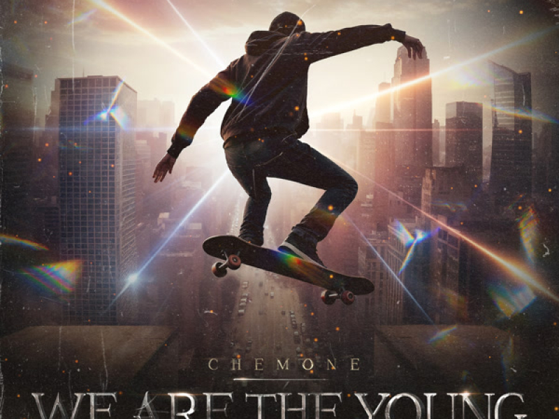Chemone - We Are The Young (Trailerized) (EP)