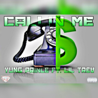 Callin Me (feat. Lil Trev) (Single)