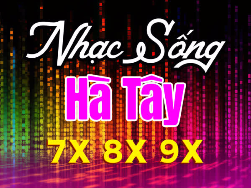 Nhạc Trẻ 7X 8X 9X, Nhạc Hoa Lời Việt Disco Mix Sôi Động Mới Nhất (Vol.1) [Nhạc Sống Hà Tây]