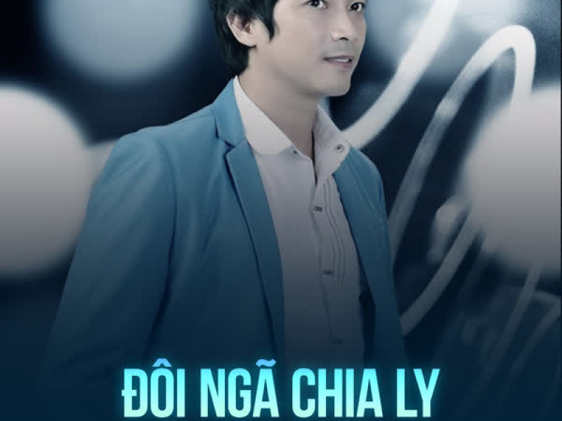 Đôi Ngã Chia Ly (Single)