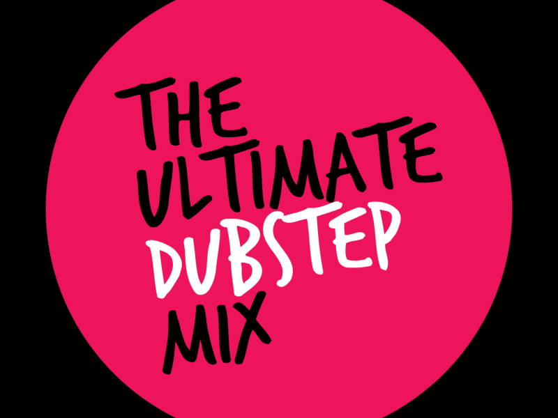 The Ultimate Dubstep Mix