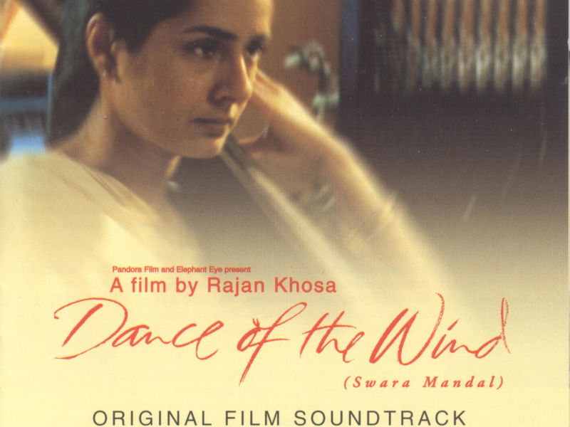 Dance Of The Wind (Swara Mandal) (Original Motion Picture Soundtrack)