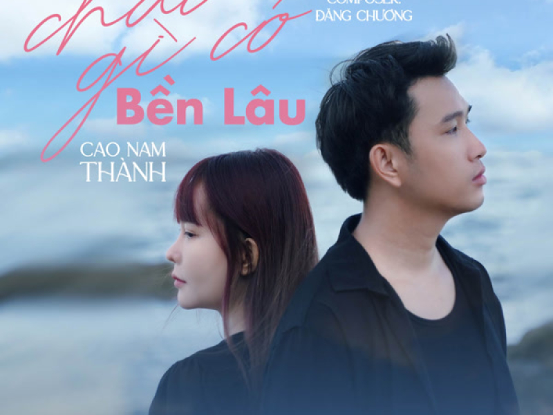 Chắc Gì Có Bền Lâu (Single)