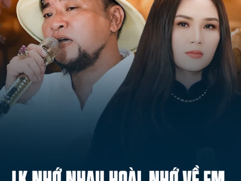 LK Nhớ Nhau Hoài, Nhớ Về Em (Single)