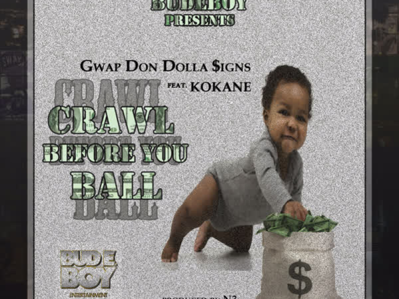 Crawl Before You Ball (Single)
