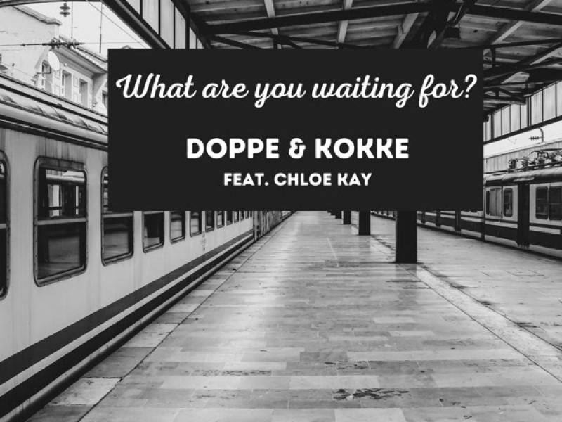 What Are You Waiting For? (Single)