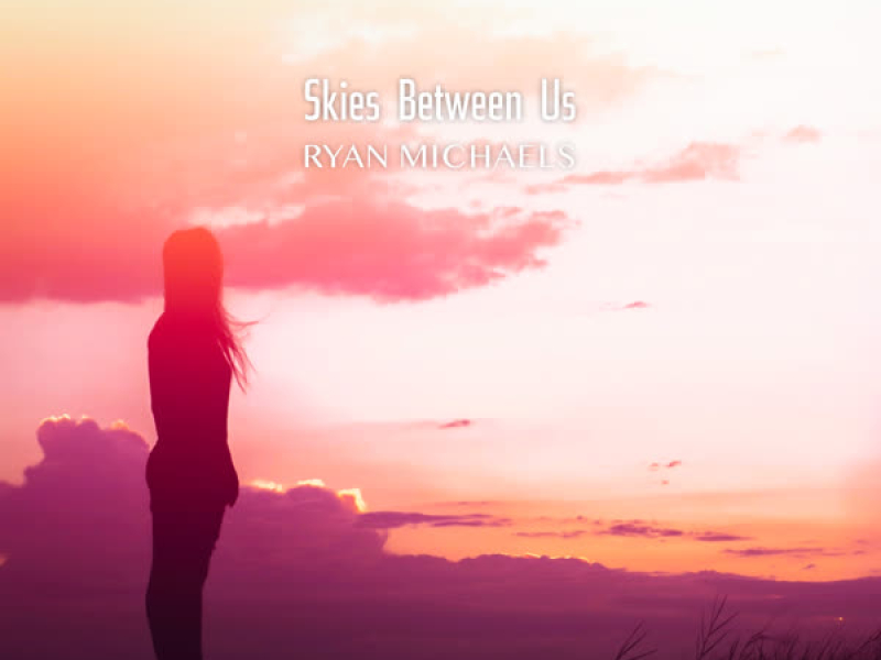 Skies Between Us (Single)
